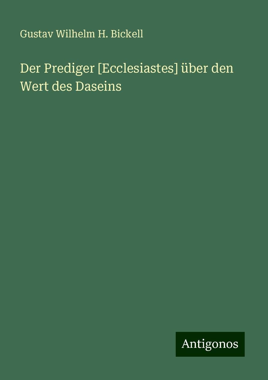 Der Prediger [Ecclesiastes] über den Wert des Daseins