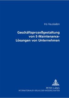 Geschäftsprozessgestaltung von E-Maintenance-Lösungen von Unternehmen