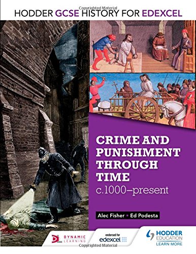 Hodder GCSE History for Edexcel: Crime and punishment through time, c1000-present
