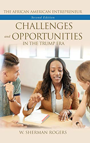 The African American Entrepreneur: Challenges and Opportunities in the Trump Era