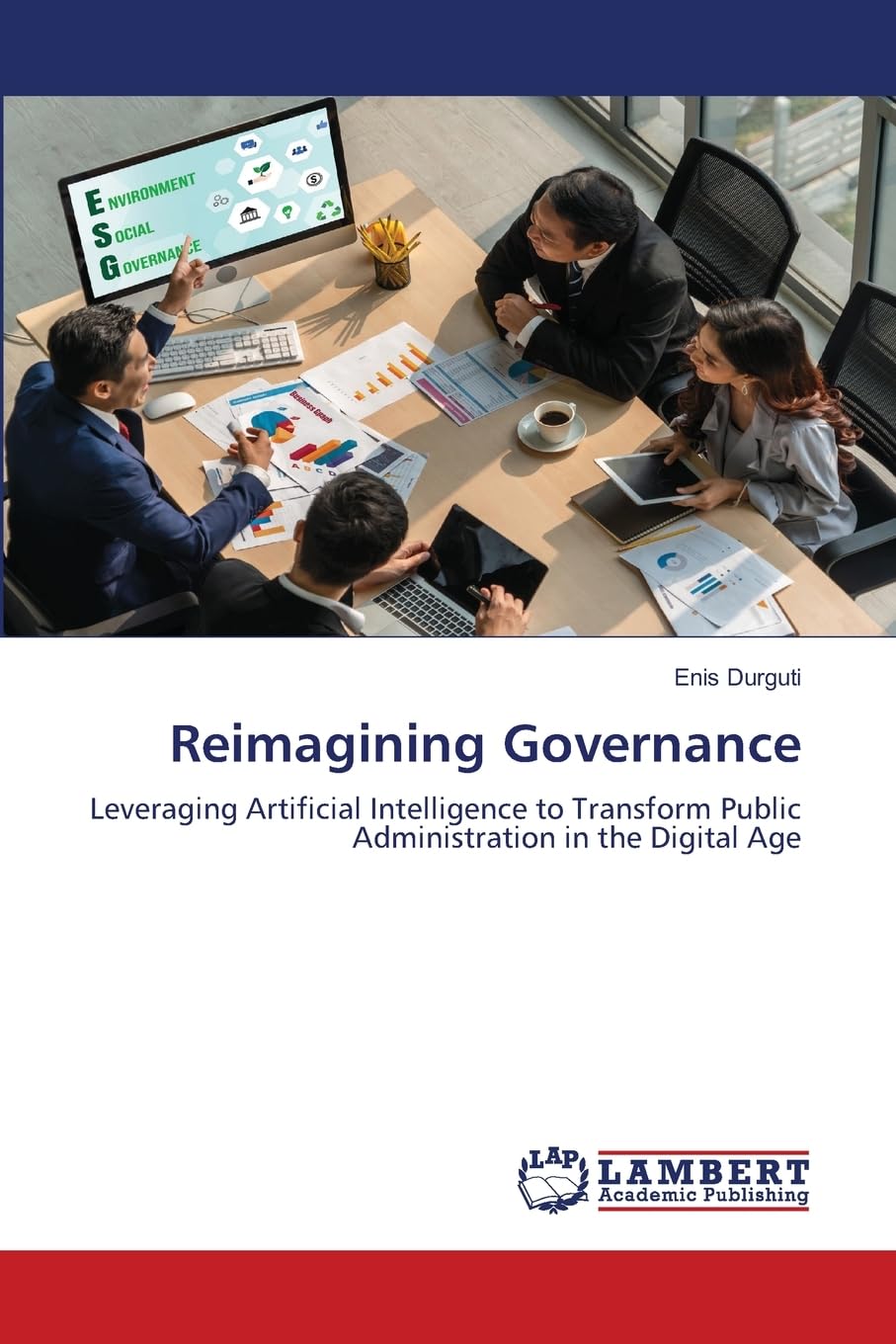 Reimagining Governance: Leveraging Artificial Intelligence to Transform Public Administration in the Digital Age