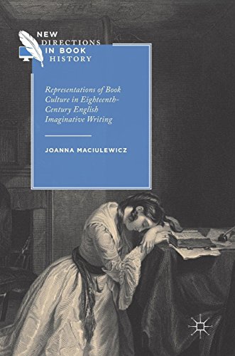 Representations of Book Culture in Eighteenth-Century English Imaginative Writing (New Directions in Book History)