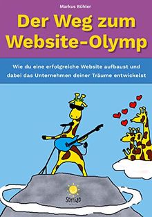Der Weg zum Website-Olymp: Wie du eine erfolgreiche Website aufbaust und dabei das Unternehmen deiner Träume entwickelst