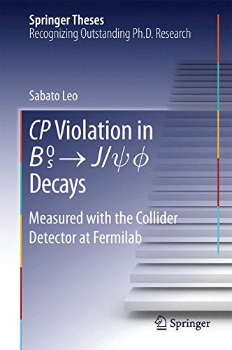 CP Violation in {B_s}^0 -> J/psi.phi Decays: Measured with the Collider Detector at Fermilab (Springer Theses)