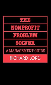 The Nonprofit Problem Solver: A Management Guide