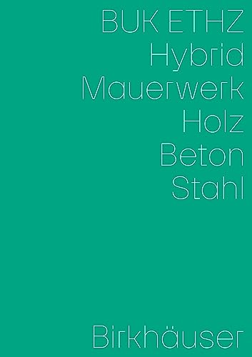 Hybrid Mauerwerk Beton Holz Stahl Kartoniert (TB)