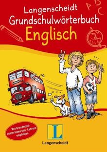 Langenscheidt Grundschulwörterbuch Englisch (Langenscheidt Grundschulwörterbücher)