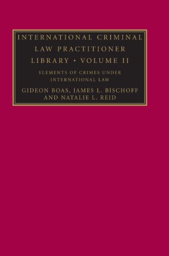 International Criminal Law Practitioner Library Complete Set: International Criminal Law Practitioner Library (The International Criminal Law Practitioner, Band 2)