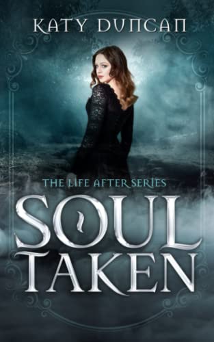 Soul Taken (The Life After, Band 1)