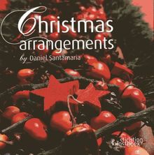 Christmas Arrangements by Daniel Santamaria