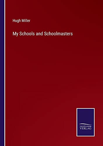 My Schools and Schoolmasters