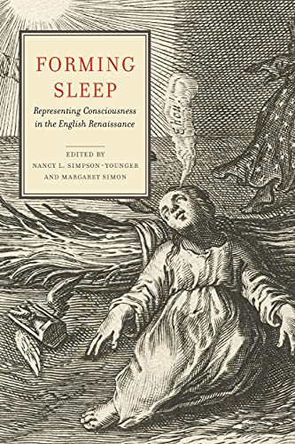 Forming Sleep: Representing Consciousness in the English Renaissance (Cultural Inquiries in English Literature, 1400–1700, 2, Band 2)