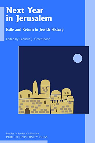 Next Year in Jerusalem: Exile and Return in Jewish History (Studies in Jewish Civilization, 30, Band 30)