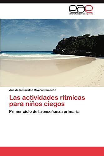 Las actividades rítmicas para niños ciegos: Primer ciclo de la enseñanza primaria