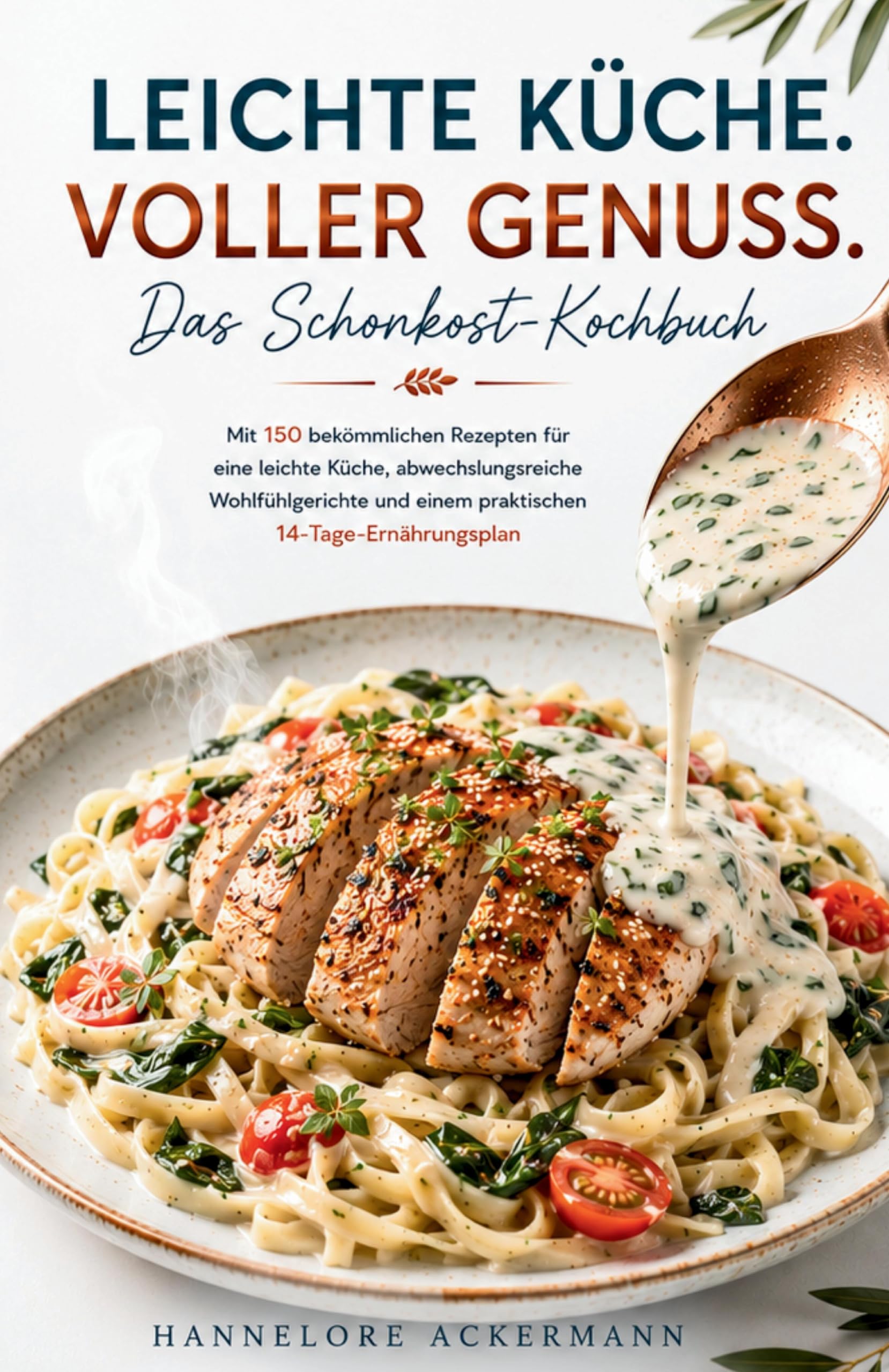 LEICHTE KÜCHE. VOLLER GENUSS. - Das Schonkost-Kochbuch