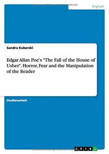 Edgar Allan Poe's "The Fall of the House of Usher". Horror, Fear and the Manipulation of the Reader von Kuberski, Sandra | Buch | Zustand gut