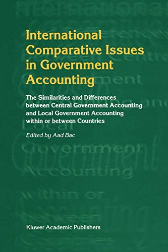 International Comparative Issues in Government Accounting: The Similarities and Differences between Central Government Accounting and Local Government Accounting within or between Countries