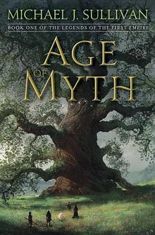 Age of Myth: Book One of The Legends of the First Empire