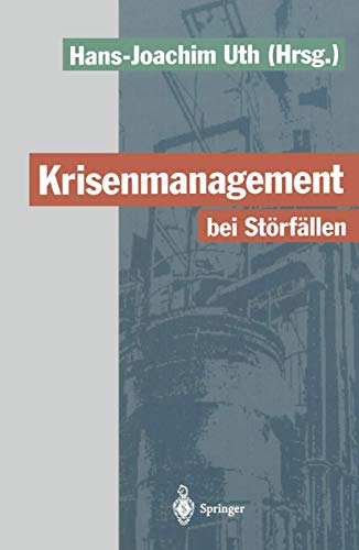 Krisenmanagement bei Störfällen: Vorsorge und Abwehr der Gefahren durch chemische Stoffe