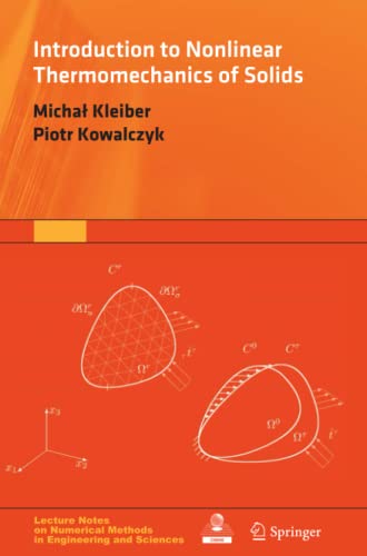 Introduction to Nonlinear Thermomechanics of Solids (Lecture Notes on Numerical Methods in Engineering and Sciences)