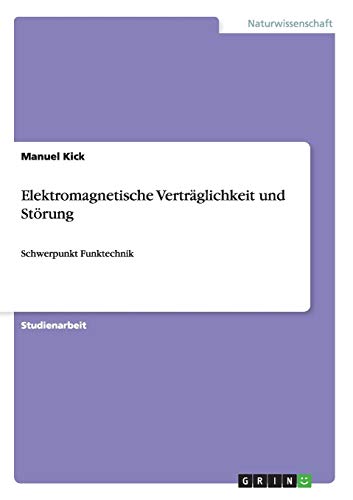 Elektromagnetische Verträglichkeit und Störung: Schwerpunkt Funktechnik