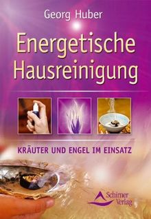 Energetische Hausreinigung - Kräuter und Engel im Einsatz