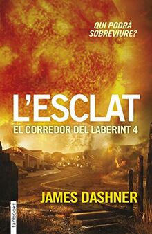 L'esclat. El corredor del laberint 4 : Qui podrà sobreviure? (Ficció)