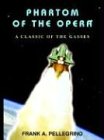 PHARTOM OF THE OPERA: A CLASSIC OF THE GASSES