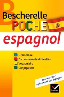 Espagnol, poche : grammaire, dictionnaire de difficultés, vocabulaire, conjugaison