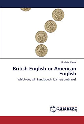 British English or American English: Which one will Bangladeshi learners embrace?