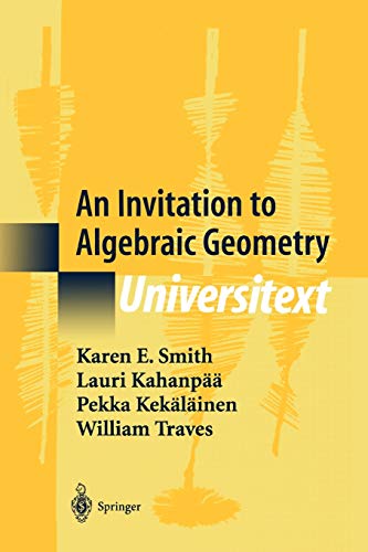 An Invitation to Algebraic Geometry (Universitext)