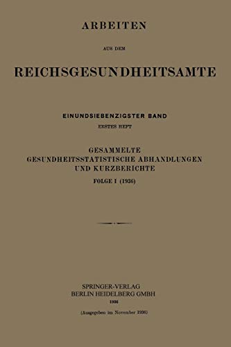 Gesammelte Gesundheitsstatistische Abhandlungen und Kurzberichte: Folge I (1936)