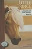 Little Prince: The Story of a Shetland Pony (Breyer Horse Portrait Collection, Band 2)