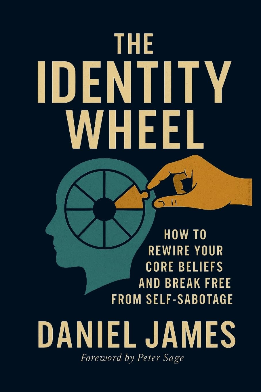 The Identity Wheel: How to rewire your core beliefs and break free from self-sabotage