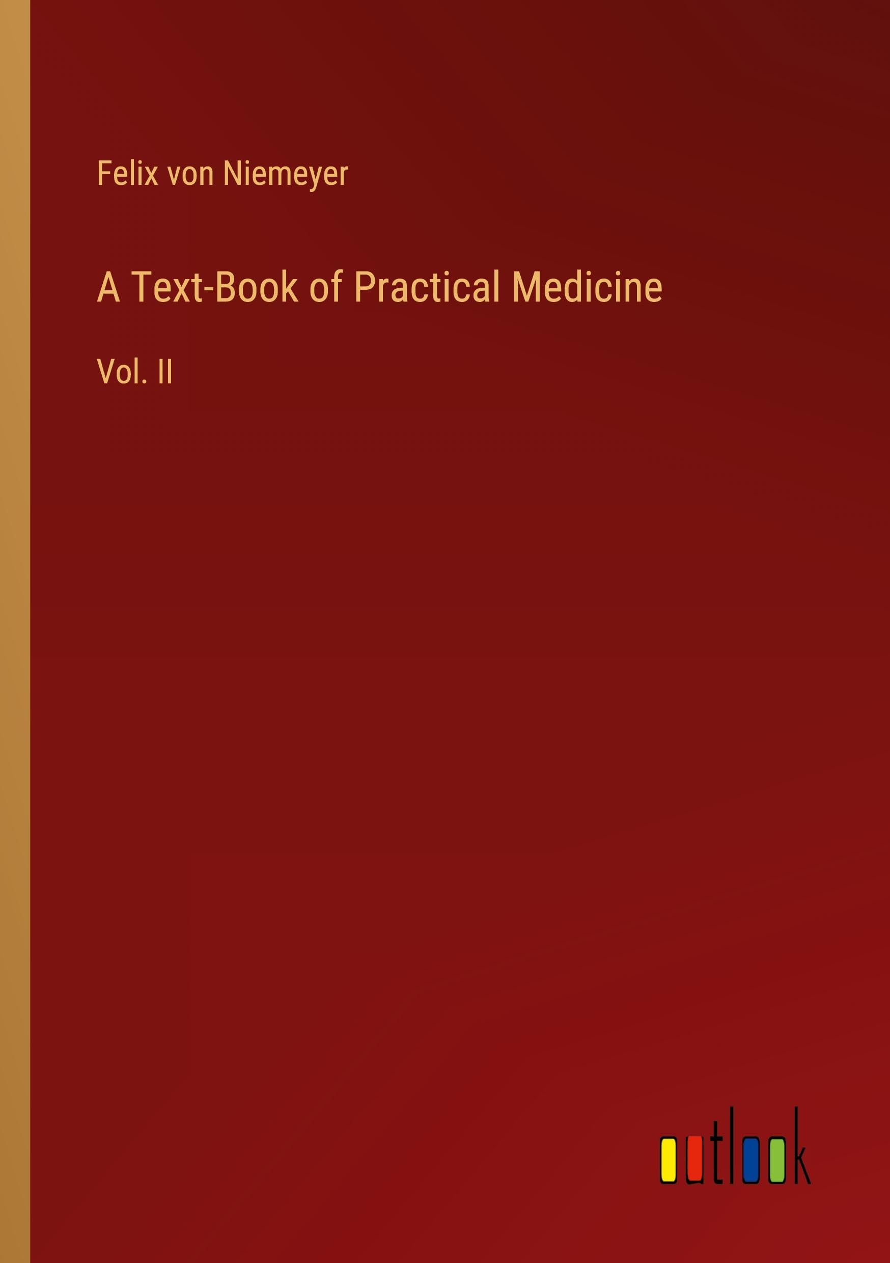 A Text-Book of Practical Medicine: Vol. II