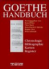 Goethe-Handbuch. Chronologie, Bibliographie, Karten, Register