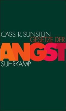Gesetze der Angst: Jenseits des Vorsorgeprinzips