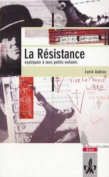 La Résistance expliquée à mes petits-enfants