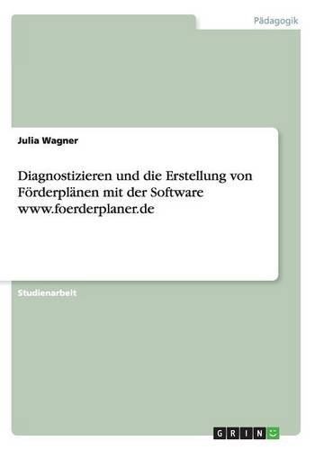 Diagnostizieren und die Erstellung von Förderplänen mit der Software www.foerderplaner.de
