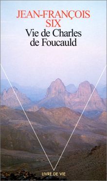 Vie de Charles de Foucauld