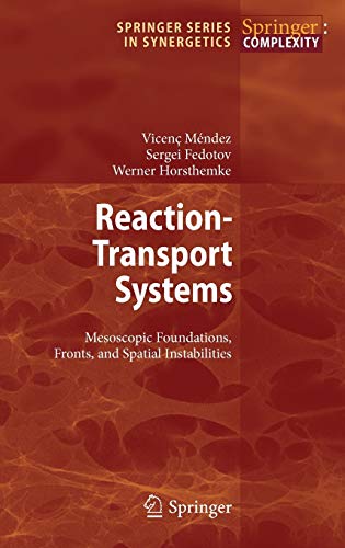 Reaction-Transport Systems: Mesoscopic Foundations, Fronts, and Spatial Instabilities (Springer Series in Synergetics)