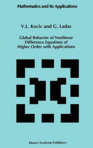 Global Behavior of Nonlinear Difference Equations of Higher Order with Applications (Mathematics and Its Applications, 256, Band 256)