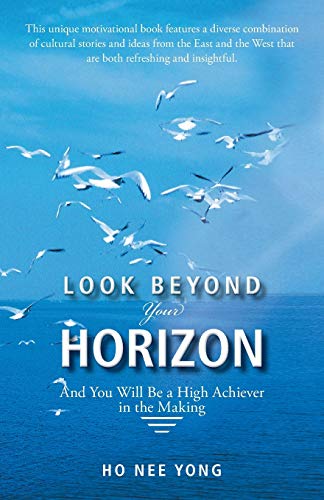 Look beyond Your Horizon: And You Will Be a High Achiever in the Making