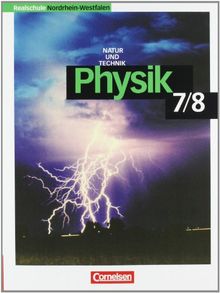 Physik für Realschulen - Natur und Technik - Nordrhein-Westfalen - Neubearbeitung: 7./8. Schuljahr - Schülerbuch