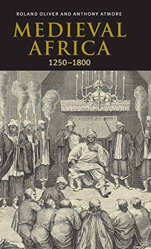 Roland Oliver Medieval Africa, 1250–1800
