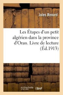 Les Étapes d'un petit algérien dans la province d'Oran. Livre de lecture (Sciences Sociales)