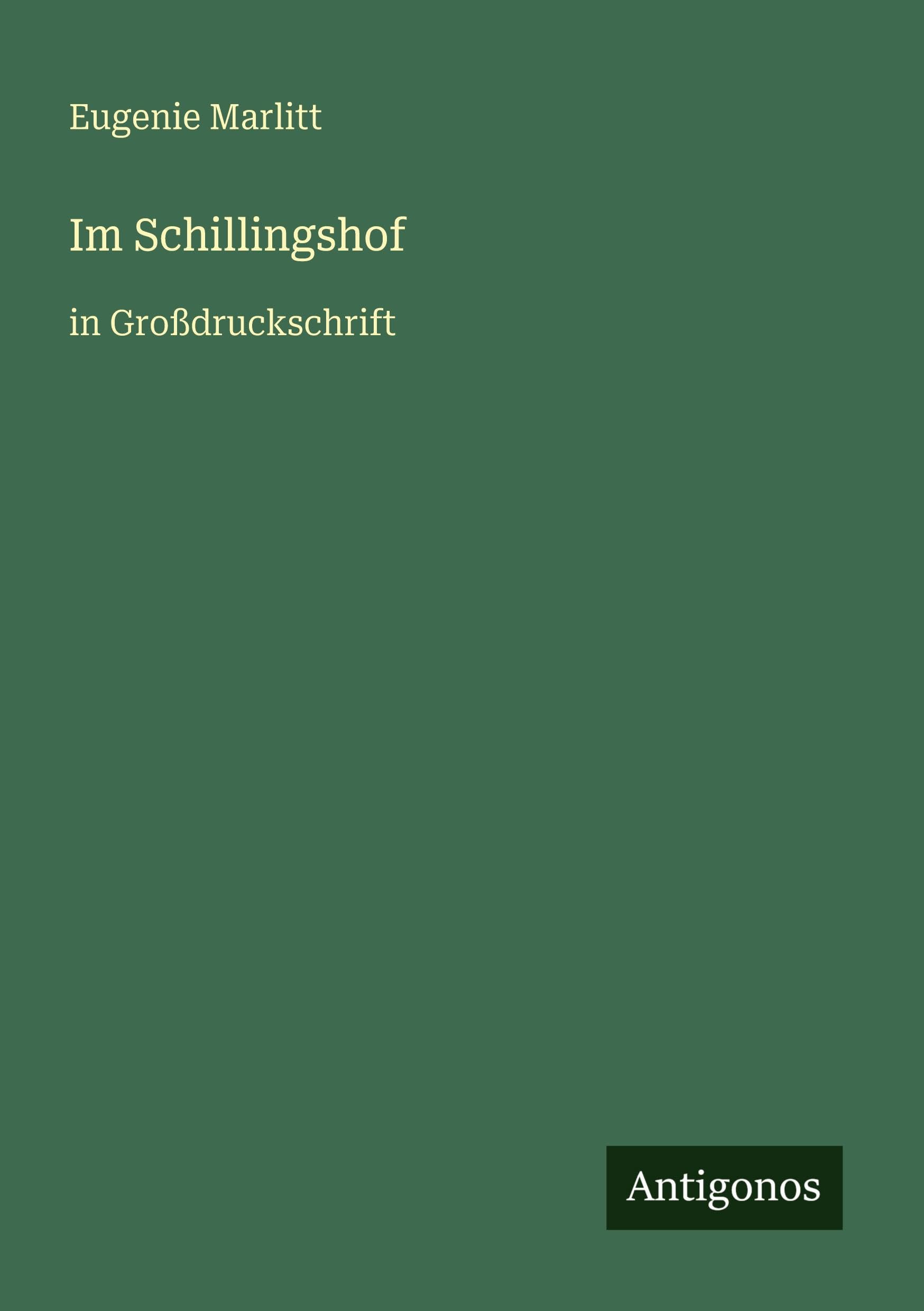 Im Schillingshof: in Großdruckschrift