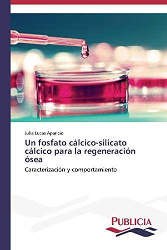 Un fosfato cálcico-silicato cálcico para la regeneración ósea: Caracterización y comportamiento