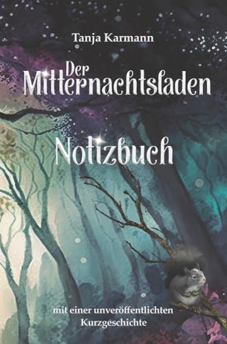 Der Mitternachtsladen. Notizbuch: mit einer unveröffentlichten Kurzgeschichte