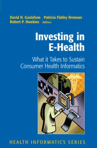 Investing in E-Health: What it Takes to Sustain Consumer Health Informatics